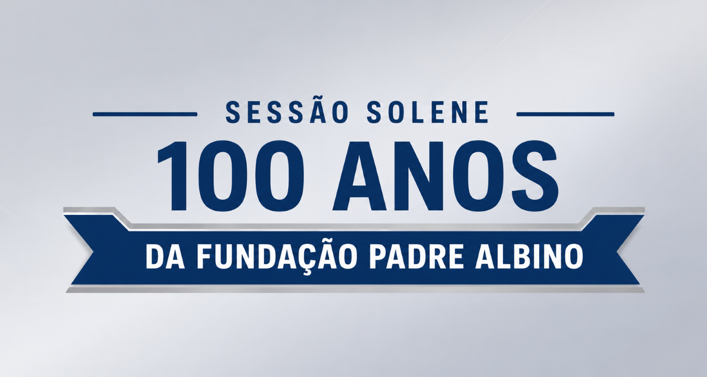 Centenário da Fundação Padre Albino é celebrado em Sessão Solene nesta quinta-feira, 25 de junho