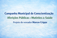 De autoria do presidente da Câmara, Catanduva aprova campanha municipal de conscientização e mutirões de saúde