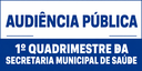 Secretaria Municipal de Saúde vai prestar contas do 1º quadrimestre do ano; Audiência Pública acontece dia 29 de maio, no plenário da Câmara