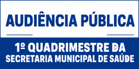Secretaria Municipal de Saúde vai prestar contas do 1º quadrimestre do ano; Audiência Pública acontece dia 29 de maio, no plenário da Câmara