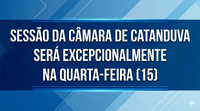 Sessão da Câmara de Catanduva é transferida para 15 de abril (quarta-feira) em função do aniversário do município